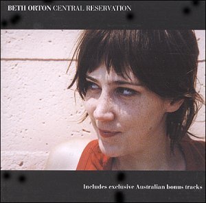 Cover for Orton Beth · Central Reservation [oz Tour] (CD) [Bonus Tracks edition] (2000)