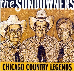Cover for Sundowners · Chicago Country Legends (CD) (2003)