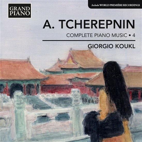 Cover for Tcherepnin / Koukl,giorgio · Complete Piano Works 4 (CD) (2013)