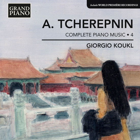 Complete Piano Works 4 - Tcherepnin / Koukl,giorgio - Music - GRAND PIANO - 0747313964925 - September 24, 2013