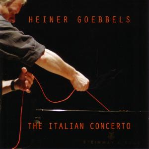 Cover for Heiner Goebbels · Italian Concerts (CD) (2009)