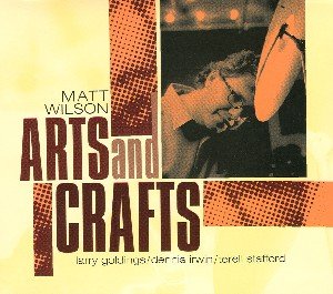 Cover for Matt Wilson · Arts and Crafts (CD) (2012)