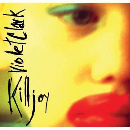 Cover for Violet Clark · Killjoy (CD) (2014)