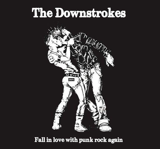 Fall in Love with Punk Rock Again - The Downstrokes - Music - SNUBBED RECORDS - 0760137309925 - December 6, 2019