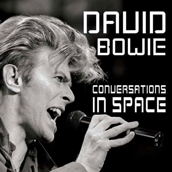 Conversations In Space - David Bowie - Musique - X-ROCK ENTERTAINMENT - 0760137846925 - 30 août 2018