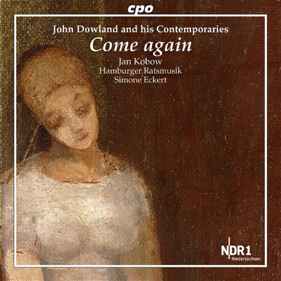 Cover for Dowland / Kobow / Hamburger Ratsmusik / Eckert · John Dowland &amp; His Contemporaries (CD) (2013)