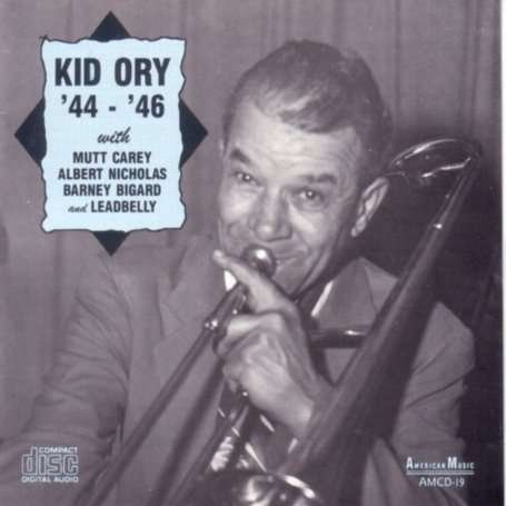 Cover for Kid Ory · 44-46 (CD) (2014)