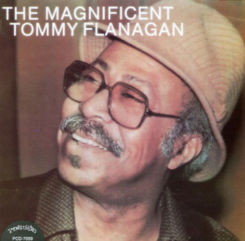 The Magnificent Tommy Flanagan - Tommy Flanagan - Musiikki - PROGRESSIVE - 0762247705925 - torstai 20. maaliskuuta 2014