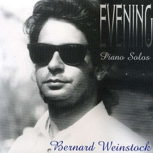 Evening-piano Solos - Bernard Weinstock - Music - CDB - 0765481933925 - January 2, 2001