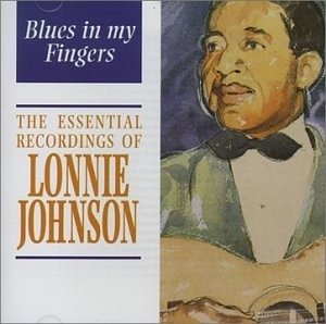 Cover for Johnson Lonnie · Blues in My Fingers - the Essential Recordings of Lonnie Johnson (CD) (1994)