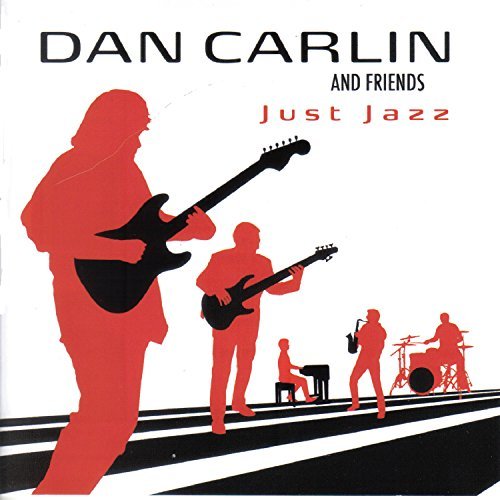 Just Jazz - Dan Carlin - Music -  - 0768707711925 - August 26, 2014