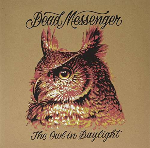 Cover for Dead Messengers · Owl In Daylight (LP) (2016)