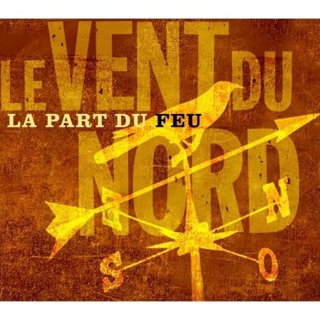 Cover for Le Vent Du Nord · La Part Du Feu (CD) (2010)