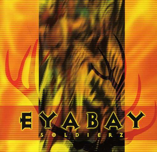 Cover for Eyabay · Eyabay - Soldierz (CD) (2023)