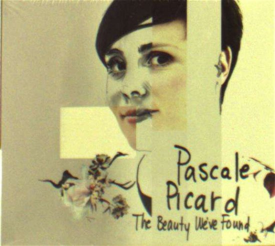 Cover for Pascale Picard · The Beauty We've Found (CD) (2020)