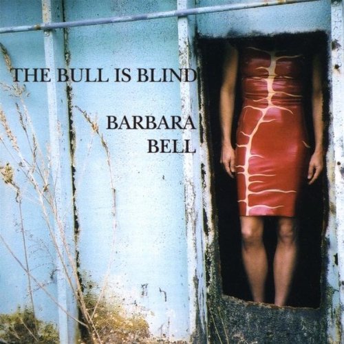 Bull is Blind - Barbara Bell - Music - CD Baby - 0783707585925 - October 1, 2002
