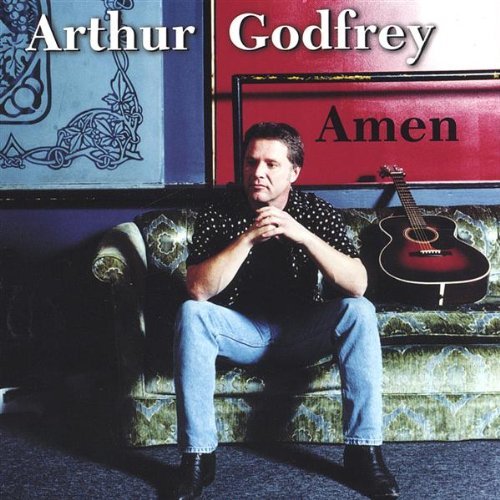 Cover for Arthur Godfrey · If I Only Knew Your Name (CD) (2005)