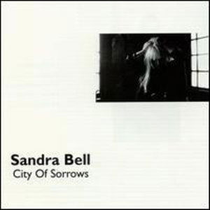 Cover for Sandra Bell · City of Sorrows (CD) (2000)