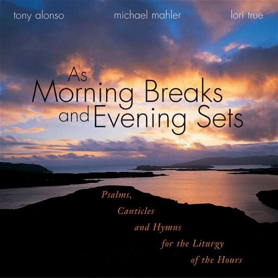 Cover for Tony Alonso · Morning Breaks &amp; Evening Sets (CD) (2004)