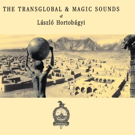 Cover for Hortobagyi Laszlo · Transglobal &amp; Magic Sound (CD) (2017)