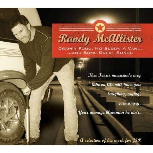 Cover for Randy Mcallister · Crappy Food No Sleep a Van &amp; Some Great Songs (CD) [Digipak] (2013)