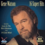 Cover for Gene Watson · 16 Super Hits (CD) (2013)