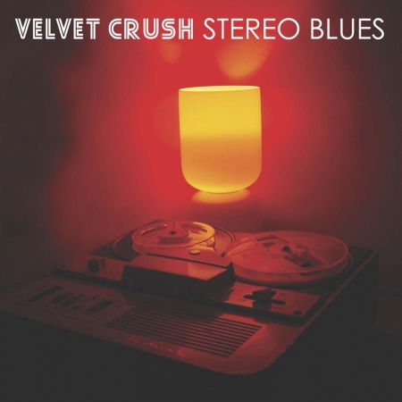 Cover for Velvet Crush · Stereo Blues (CD) (2015)