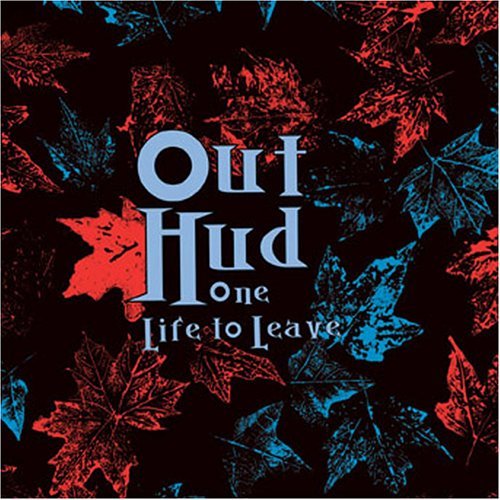 Cover for Out Hud · One Life to Leave (CD) (2005)