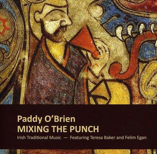Mixing the Punch - Paddy O'brien - Musiikki - COPPERPLATE INDEPEND - 0798576532925 - keskiviikko 14. syyskuuta 2011
