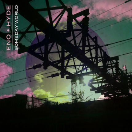 Cover for Eno + Hyde · Someday World (CD) [Digipak] (2014)