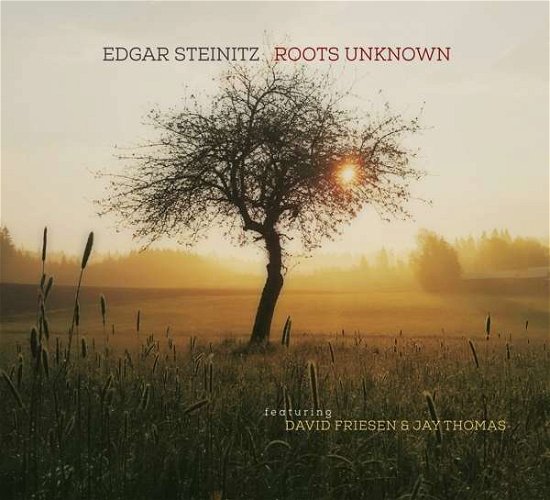 Edgar Steinitz · Roots Unknown (CD) (2018)