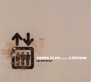 Loopa Scava Meets Cayetano · Up And Down (CD) (2019)