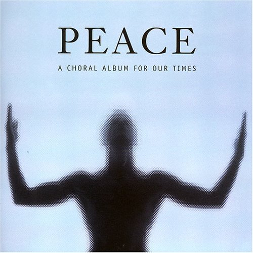 Cover for Handel &amp; Haydn Society · Peace, a Choral Album (CD) (2004)