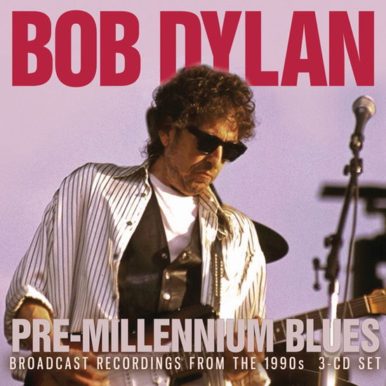 Pre-millennium Blues - Bob Dylan - Music - BROADCAST ARCHIVE - 0823564035925 - August 5, 2022