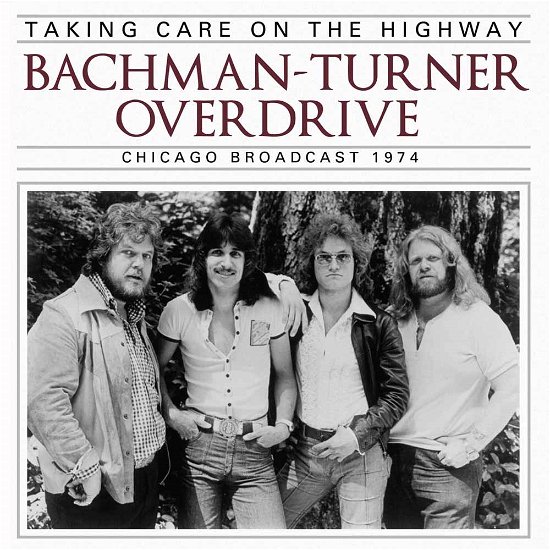 Cover for Bachman Turner Overdrive · Taking Care on the Highway (CD) (2014)