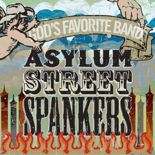 Cover for Asylum Street Spankers · God's Favourite Band (CD) (2009)