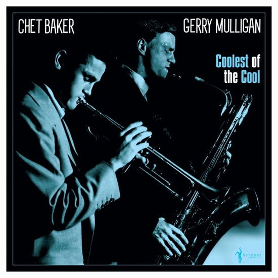 Cover for Gerry Mulligan &amp; Chet Baker · Coolest Of The Cool: 1952-53 (LP) (2024)