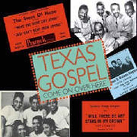 Cover for Texas Gospel: Come on over Here / Various · Texas Gospel - Come On Over Here. Vol. 1 (CD) (2011)
