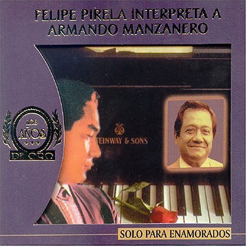 Solo Para Enamorados: Interpreta a Arman - Felipe Pirela - Music - Yoyo Music - 0825083161925 - April 26, 2005