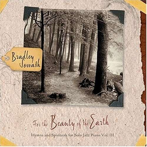 Cover for Bradley Sowash · For the Beauty of the Earth (CD) (2004)