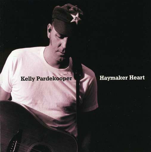 Kelly Pardekooper · Haymaker Heart (CD) (2005)