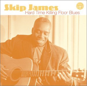 Skip James · Hard Time Killing Floor Blues (CD) [Remastered edition] (2003)