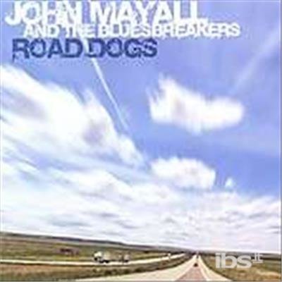 Cover for Mayall,john &amp; Bluesbreakers · Road Dogs (CD) (2005)