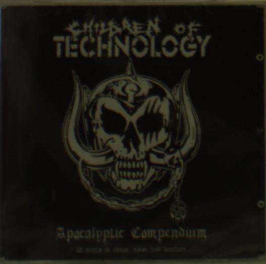 Cover for Children of Technology · Apocalyptic Compendium - 10 Years in Chaos (CD) (2018)