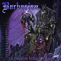 Cover for Barbarian · To No God Shall I Kneel (CD) (2019)
