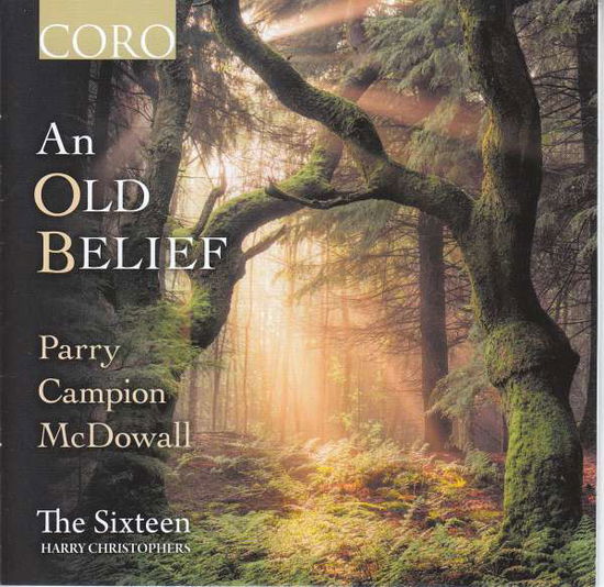 An Old Belief - Sixteen - Música - CORO - 0828021618925 - 4 de marzo de 2022