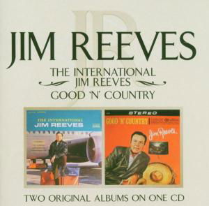 Cover for Jim Reeves · International Jim Reeves / Good N Country (CD) (2004)