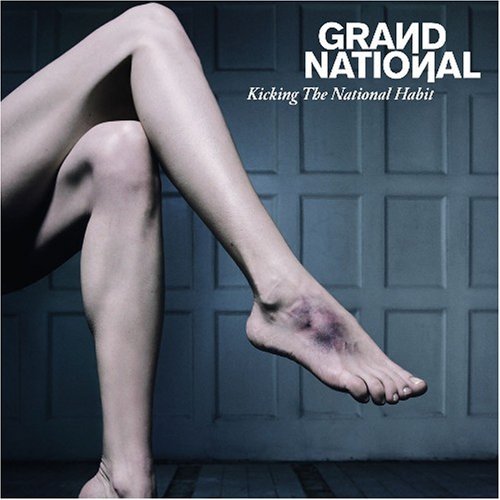 Cover for Grand National · Kicking the National Habit (CD) [Bonus Tracks edition] (2006)