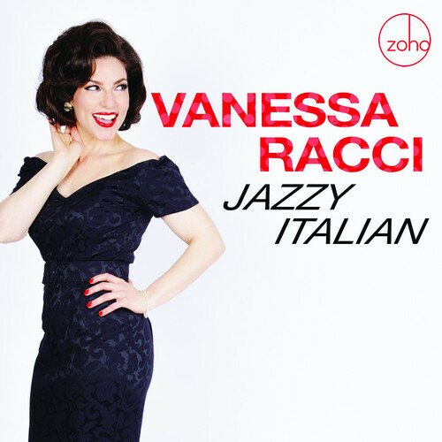 Jazzy Italian - Vanessa Racci - Musik - ZOHO MUSIC - 0880956220925 - 18. november 2022