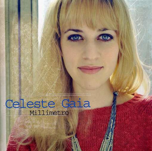 Cover for Gaia Celeste · Millimetro (CD) (2012)